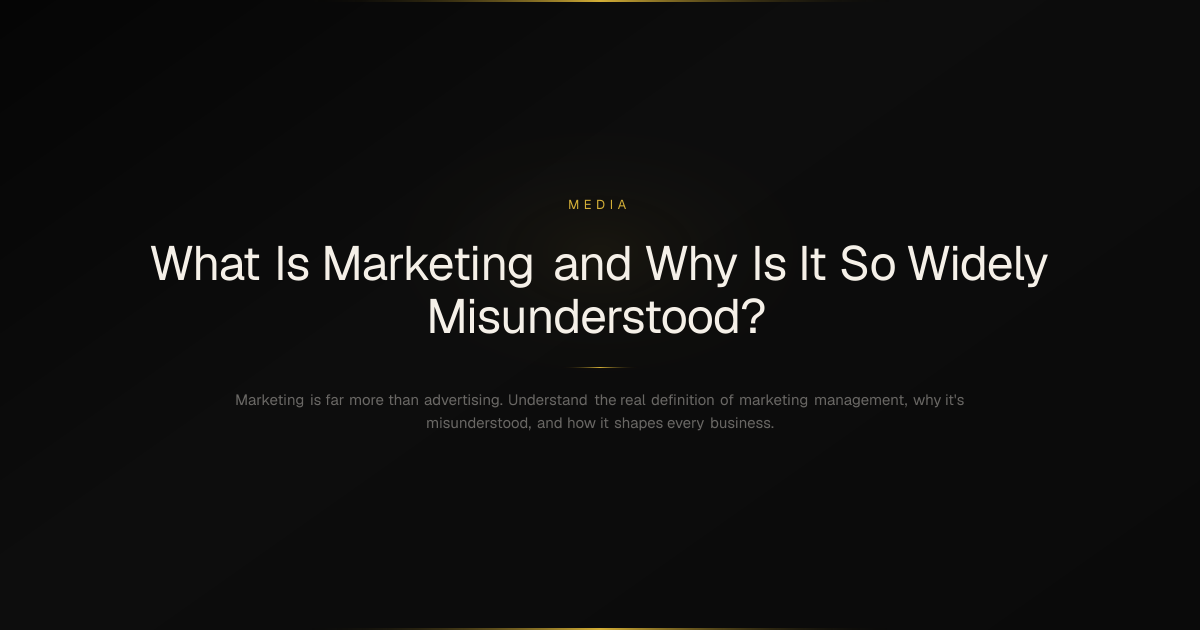What Is Marketing and Why Is It So Widely Misunderstood? | Orevida